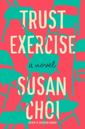 "Trust Exercise," by Susan Choi.