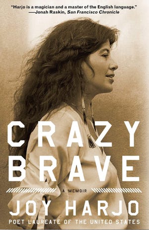 "Crazy Brave: A Memoir" by U.S. Poet Laureate Joy Harjo is the One Book, One Community selection this year at San Juan College.